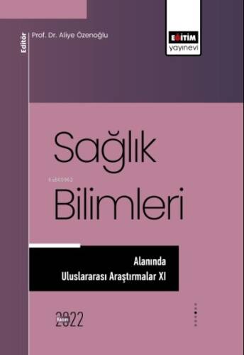 Sağlık Bilimleri Alanında Araştırmalar XI - 1