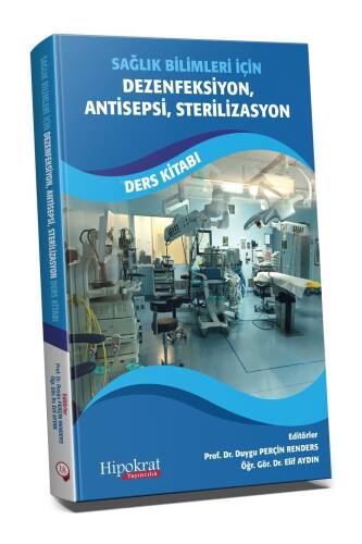 Sağlık Bilimleri için Dezenfeksiyon, Antisepsi, Sterilizasyon Ders Kitabı - 1