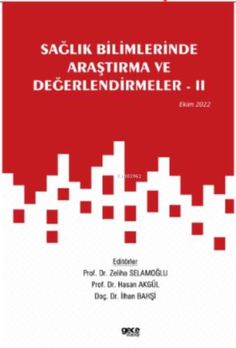 Sağlık Bilimlerinde Araştırma ve Değerlendirmeler – II - 1