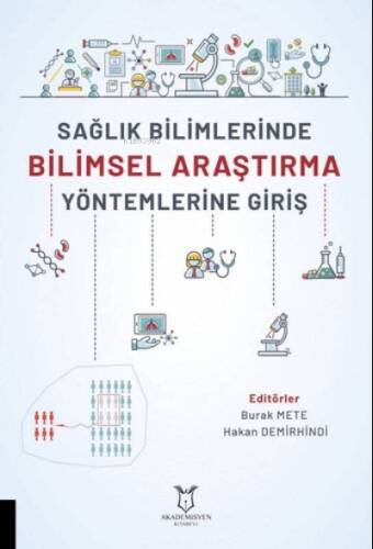 Sağlık Bilimlerinde Bilimsel Araştırma Yöntemlerine Giriş - 1