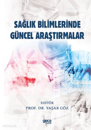 Sağlık Bilimlerinde Güncel Araştırmalar - 1