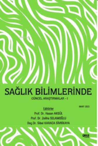 Sağlık Bilimlerinde Güncel Araştırmalar - 1