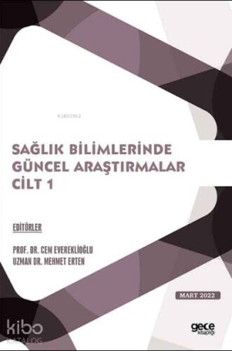 Sağlık Bilimlerinde Güncel Araştırmalar Cilt 1 / Mart 2022 - 1