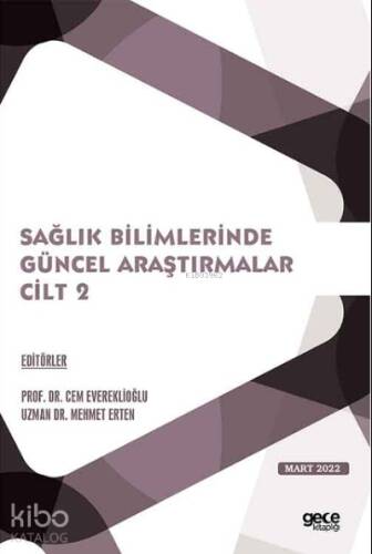 Sağlık Bilimlerinde Güncel Araştırmalar Cilt 2 / Mart 2022 - 1