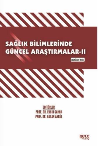 Sağlık Bilimlerinde Güncel Araştırmalar-II / Haziran 2022 - 1