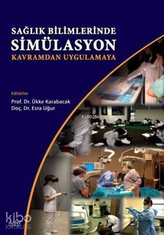 Sağlık Bilimlerinde Simülasyon - Kavramdan Uygulamaya - 1