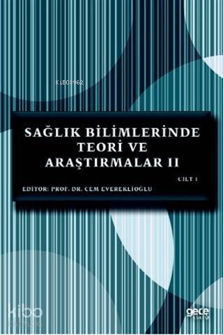 Sağlık Bilimlerinde Teori ve Araştırmalar II Cilt I - 1