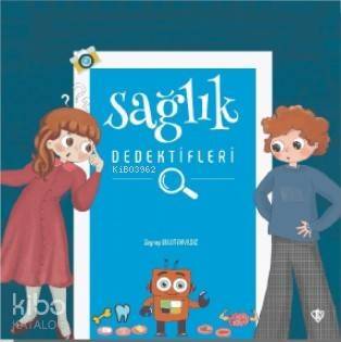 Sağlık Dedektifleri - 1