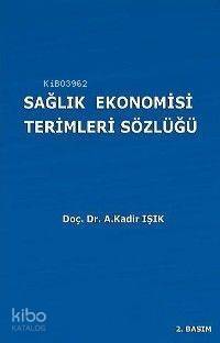 Sağlık Ekonomisi Terimleri Sözlüğü - 1