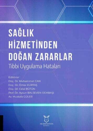 Sağlık Hizmetinden Doğan Zararlar (Tıbbi Uygulama Hataları) - 1