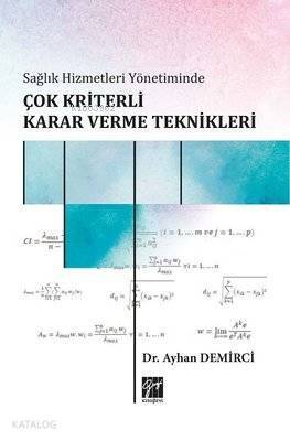 Sağlık Hizmetleri Yönetiminde Çok Kriterli Karar Verme Teknikleri - 1