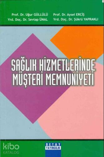 Sağlık Hizmetlerinde Müşteri Memnuniyeti - 1