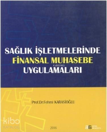 Sağlık İşletmelerinde Finansal Muhasebe Uygulamaları - 1