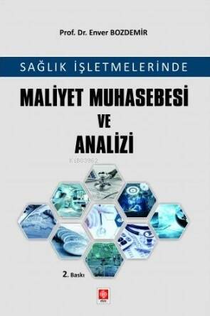 Sağlık İşletmelerinde Maliyet Muhasebesi ve Analizi - 1