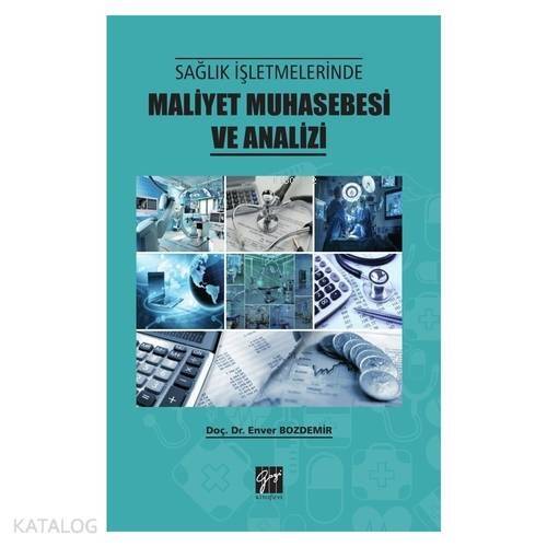 Sağlık İşletmelerinde Maliyet Muhasebesi ve Analizi - 1