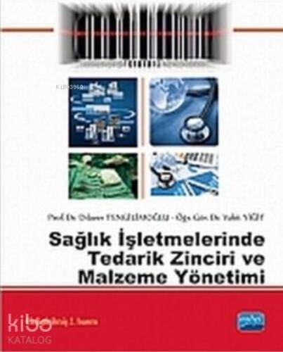 Sağlık İşletmelerinde Tedarik Zinciri ve Malzeme Yönetimi - 1