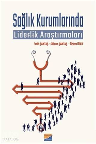 Sağlık Kurumlarında Liderlik Araştırmaları - 1