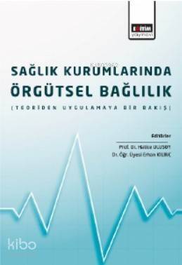 Sağlık Kurumlarında Örgütsel Bağlılık - 1