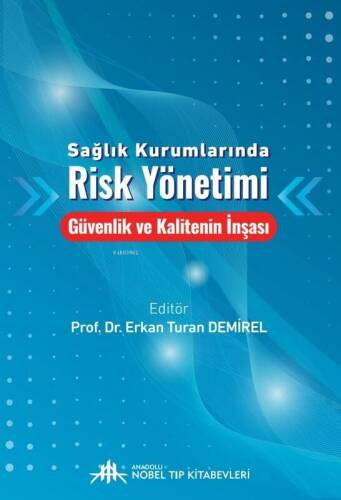 Sağlık Kurumlarında Risk Yönetimi - Güvenlik ve Kalitenin İnşası - 1