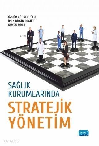 Sağlık Kurumlarında Stratejik Yönetim - 1