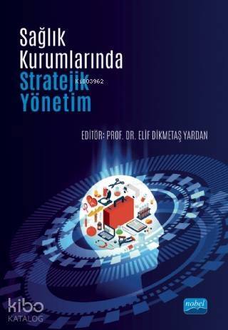 Sağlık Kurumlarında Stratejik Yönetim - 1