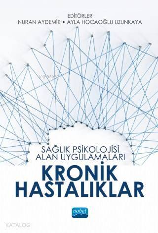 Sağlık Psikolojisi Alan Uygulamaları: Kronik Hastalıklar - 1