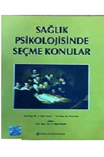 Sağlık Psikolojisinde Seçme Konular - 1