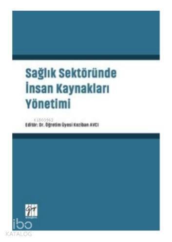 Sağlık Sektöründe İnsan Kaynakları Yönetimi - 1