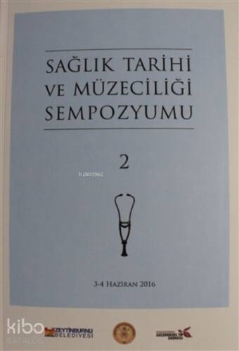 Sağlık Tarihi ve Müzeciliği Sempozyumu 2 - 1