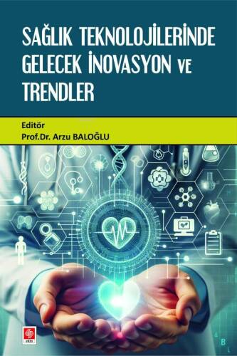 Sağlık Teknolojilerinde Gelecek İnovasyon ve Trendler - 1