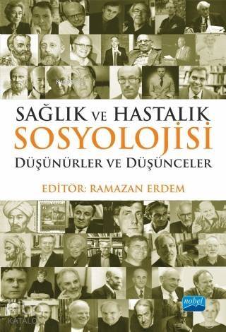 Sağlık ve Hastalık Sosyolojisi: Düşünürler ve Düşünceler - 1