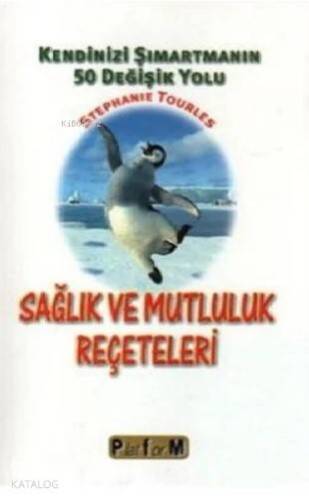 Sağlık ve Mutluluk Reçeteleri Kendinizi Şımartmanın 50 Değişik Yolu - 1