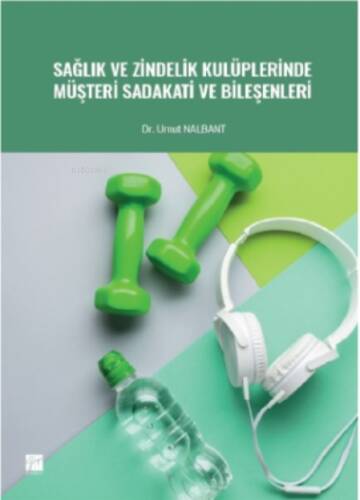 Sağlık ve Zindelik Kulüplerinde Müşteri Sadakati ve Bileşenleri - 1