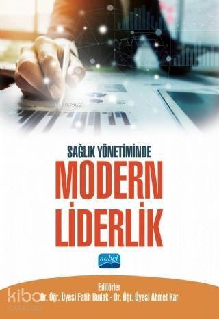 Sağlık Yönetiminde Modern Liderlik - 1