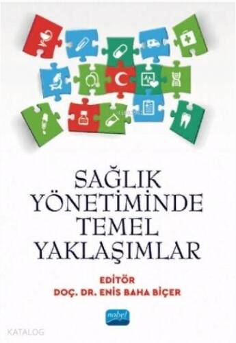 Sağlık Yönetiminde Temel Yaklaşımlar - 1