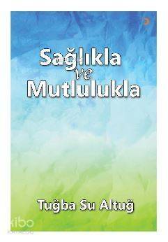 Sağlıkla ve Mutlulukla - 1