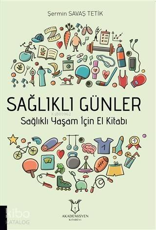 Sağlıklı Günler; Sağlıklı Yaşam İçin El Kitabı - 1