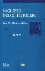 Sağlıklı İnsan İlişkileri - 1