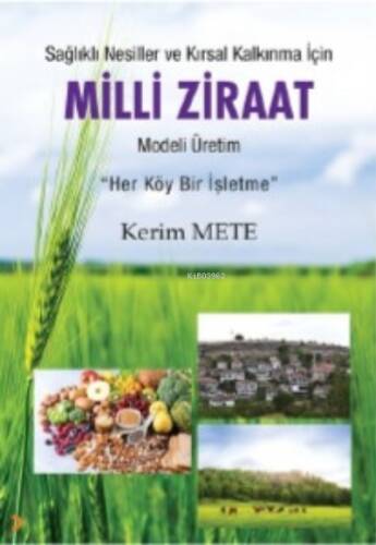 Sağlıklı Nesiller ve Kırsal Kalkınma için Milli Ziraat Modeli Üretim - 1