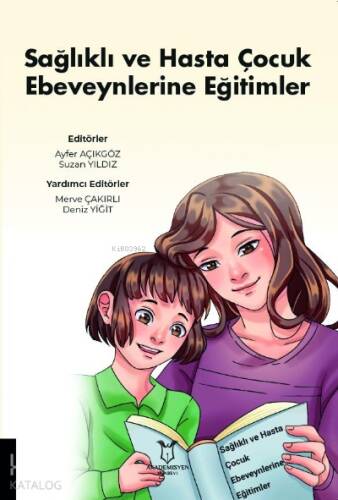 Sağlıklı ve Hasta Çocuk Ebeveynlerine Eğitimler - 1