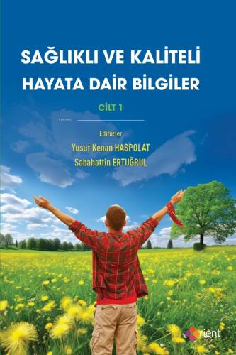 Sağlıklı ve Kaliteli Hayata Dair Bilgiler;Cilt 1 - 1