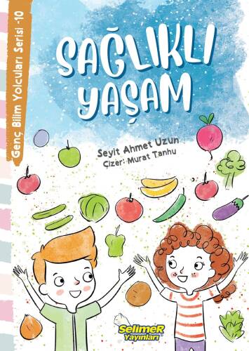 Sağlıklı Yaşam - Genç Bilim Yolcuları Serisi -10 - 1