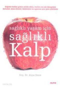 Sağlıklı Yaşam İçin Sağlıklı Kalp - 1