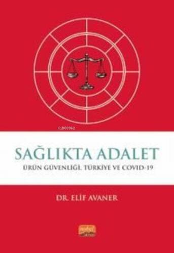 Sağlıkta Adalet: Ürün Güvenliği Türkiye ve Covid-19 - 1