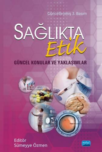 Sağlıkta Etik - Güncel Konular ve Yaklaşımlar - 1