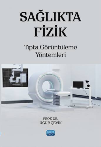 Sağlıkta Fizik; Tıpta Görüntüleme Yöntemleri - 1