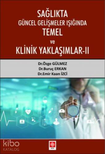 Sağlıkta Güncel Gelişmeler Işığında Temel ve Klinik Yaklaşımlar 2 - 1