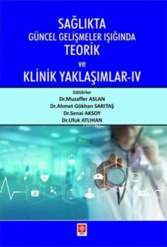 Sağlıkta Güncel Gelişmeler Işığında Teorik ve Klinik Yaklaşımlar - 4 - 1