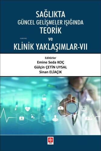 Sağlıkta Güncel Gelişmeler Işığında Teorik ve Klinik Yaklaşımlar-VII - 1