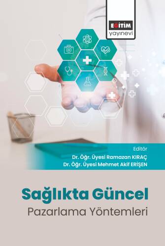 Sağlıkta Güncel Pazarlama Yöntemleri Evrimi - 1